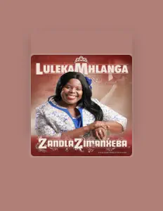 Luleka Mhlanga सुनें, म्यूज़िक वीडियो देखें, बायो पढ़ें, दौरे की तारीखें और बहुत कुछ देखें!
