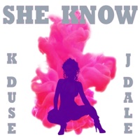 She Know (feat. Jdale) - Single - K Duse