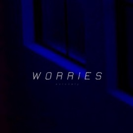 Worries SoLonely