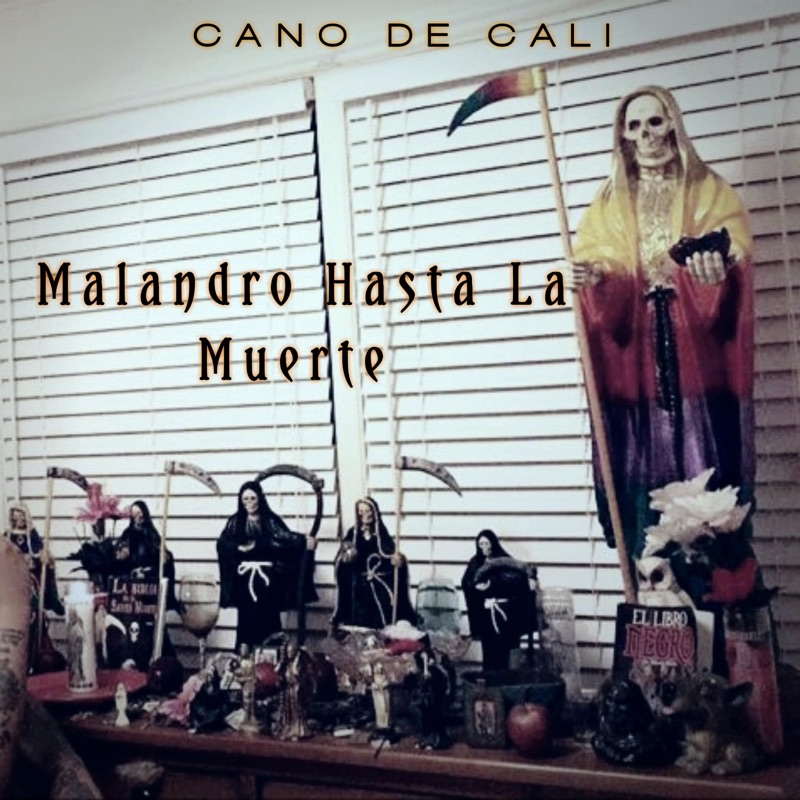 Cano De Cali Mi Santa Muerte Lyrics Malandro Hasta la Muerte - Cano de Cali: Song Lyrics, Music Videos