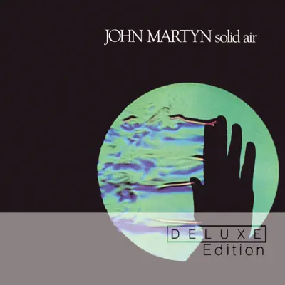 Solid Air (Deluxe Edition) - John Martyn Solid Air (Deluxe Edition) - John Martyn