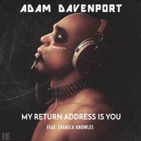 Adam Davenport - My Return Address Is You (feat. Shanica Knowles)