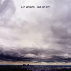 Some Mad Hope - Matt Nathanson