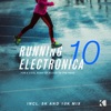 Running Electronica, Vol. 10 (For a Cool Rush of Blood to the Head)