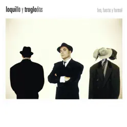 Feo, Fuerte y Formal - Loquillo y Los Trogloditas