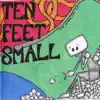 Ten Feet Small