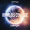 Worlds Collide - Oryon lyrics