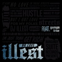 No Love (feat. Yungn True) - Single - DJ Illest