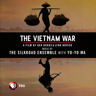 The Vietnam War: A Film by Ken Burns & Lynn Novick (Original Soundtrack) - Yo-Yo Ma The Vietnam War: A Film by Ken Burns & Lynn Novick (Original Soundtrack) - Yo-Yo Ma