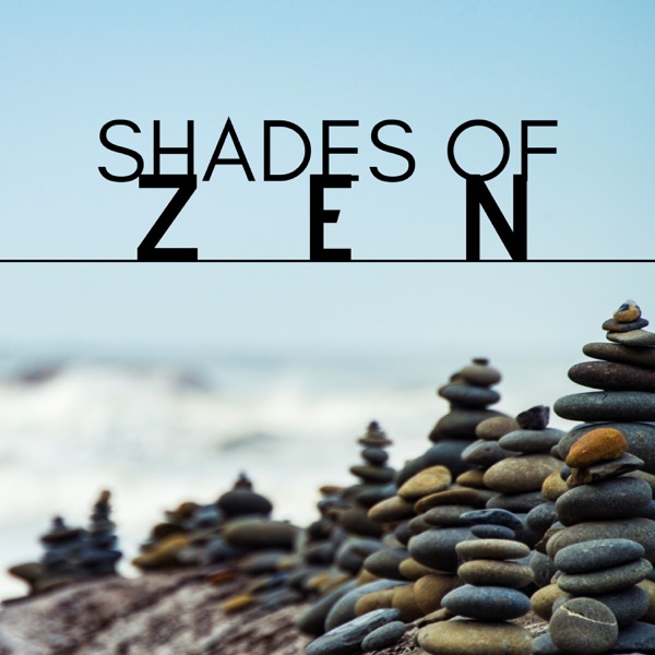Shades of Zen - Mental Wellbeing Hypnotic Ambient Music, Relaxing Soothing Tracks