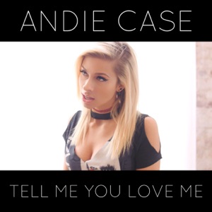 Tell Me You Love Me - Single