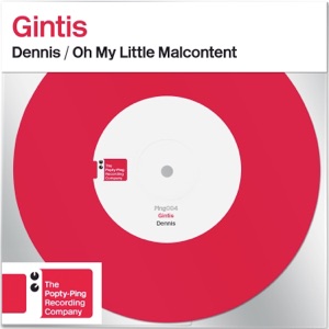 Dennis/Oh My Little Malcontent - Single