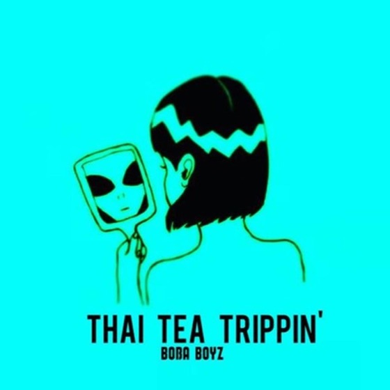 Cover artwork for Thai Tea Trippin'