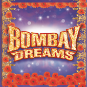 Bombay Dreams (Original London Cast Recording) - Andrew Lloyd Webber, A.R. Rahman & Original London Cast of Bombay Dreams