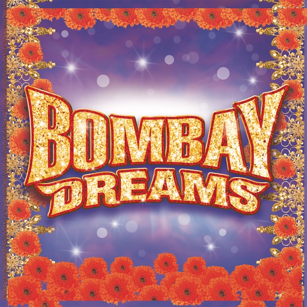 Bombay Dreams (Original London Cast Recording) - Andrew Lloyd Webber, A. R. Rahman & Original London Cast of Bombay Dreams