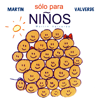 Solo para Niños - Martín Valverde