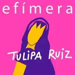 Efímera - Single - Tulipa Ruiz
