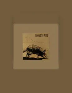 Listen to Exhausted Pipes, watch music videos, read bio, see tour dates & more!