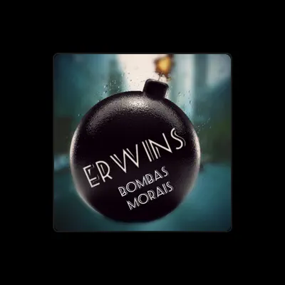 Listen to Erwins, watch music videos, read bio, see tour dates & more!