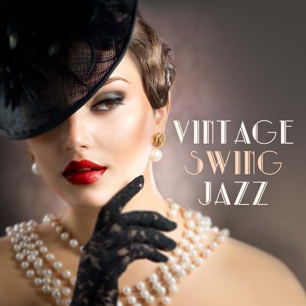Vintage Swing Jazz: Top 30 Instrumental Lounge, Retro Buddha Jazzy Vibes Bar