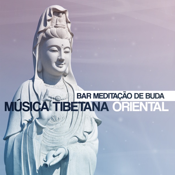 Bar Meditação de Buda - Música Tibetana Oriental, Instrumentos Budistas, Energia de Reiki e Chakra