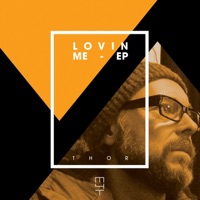 Lovin' Me - EP - Thor