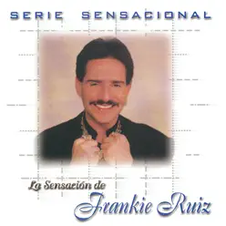 La Sensaeión de Frankie Ruiz - Frankie Ruiz