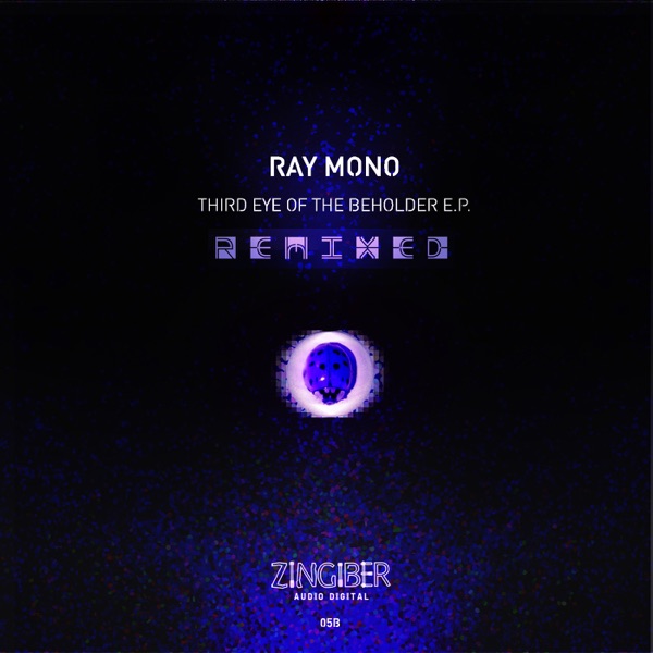 Third Eye of the Beholder Remixed - Single