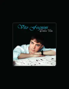 Vito Fognini: песни, клипы, биография, даты выступлений и многое другое.