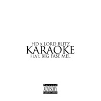 Karaoke (feat. Big Fase Mel) - Single - HD & Lord Blitz