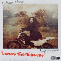 Lovers Turn Enemies (feat. Katina Merie) - Single - Ray Vaughn