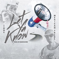 Let Ya Know (feat. Mexican Trill) - Single - t.tone
