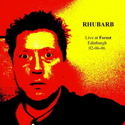 Live at Forest Cafe 02-06-06 - Rhubarb Live at Forest Cafe 02-06-06 - Rhubarb