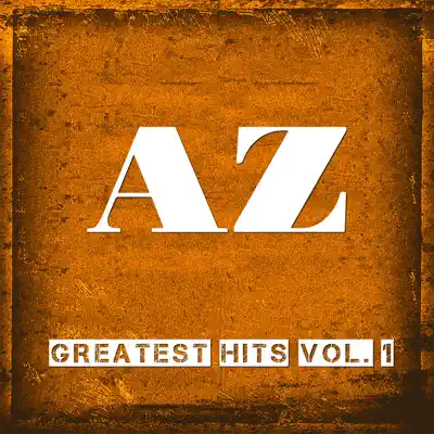 Greatest Hits, Vol. 1 - AZ