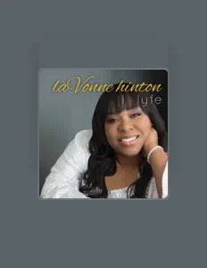 Escucha a LaVonne Hinton, mira videos musicales, lee su biografía, consulta las fechas de las gira y más.