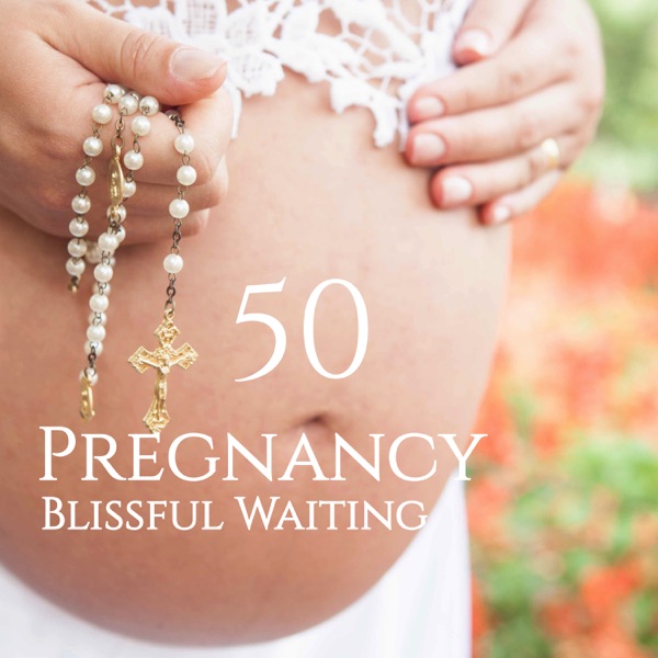 50 Pregnancy: Blissful Waiting - Sounds for Natural Birthing, Prenatal Education, Calm Motherhood Hypnosis, Expecting Mom Preparation