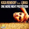 One More Night Protection (feat. Lokka) [Extended Mix] - Single