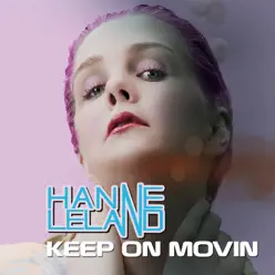 Keep On Movin' - Single - Hanne Leland Keep On Movin' - Single - Hanne Leland