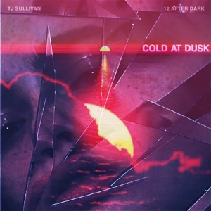 Cold at Dusk (feat. 12afterdark)