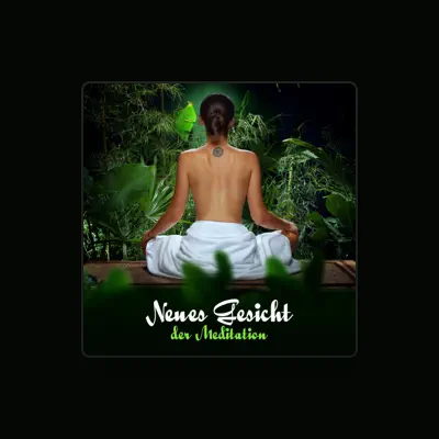 聆聽 Meditation Anfänger Musik Akademie、觀看音樂影片、閱讀小傳、查看巡演日期等！
