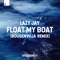 Float My Boat - Lazy Jay lyrics