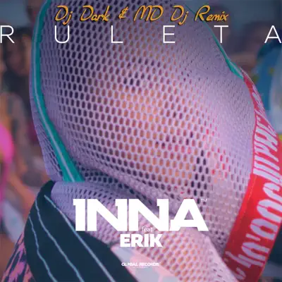 Ruleta (feat. Erik) [DJ Dark & MD DJ Remix] - Single - Inna