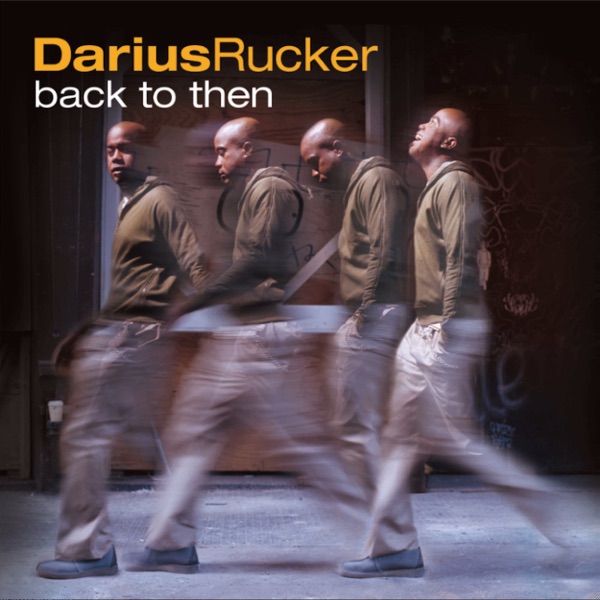 Back to Then - Darius Rucker