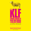 The KLF - John Higgs