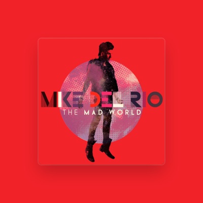 Listen to Mike Del Rio, watch music videos, read bio, see tour dates & more!