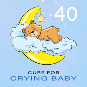 Cure for Crying Baby: Create Special Place for Newborn, 40 Bedroom Sleepy Sounds