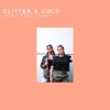 Glitter & Gold (feat. Shay) - Single