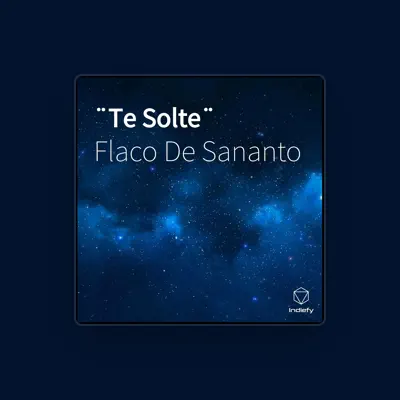 Listen to Flaco De Sananto, watch music videos, read bio, see tour dates & more!