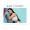 Make It Alright - Rachel Costanzo lyrics