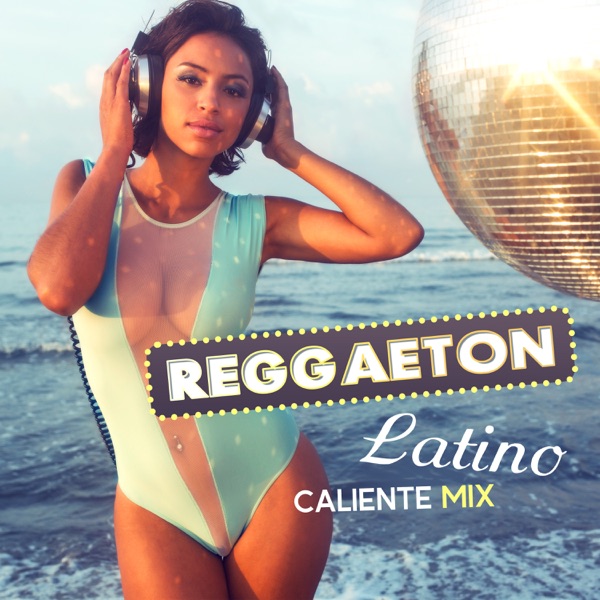Reggaeton: Latino Caliente Mix – Workout Session del Mar, Latin Fitness, Summer Fever